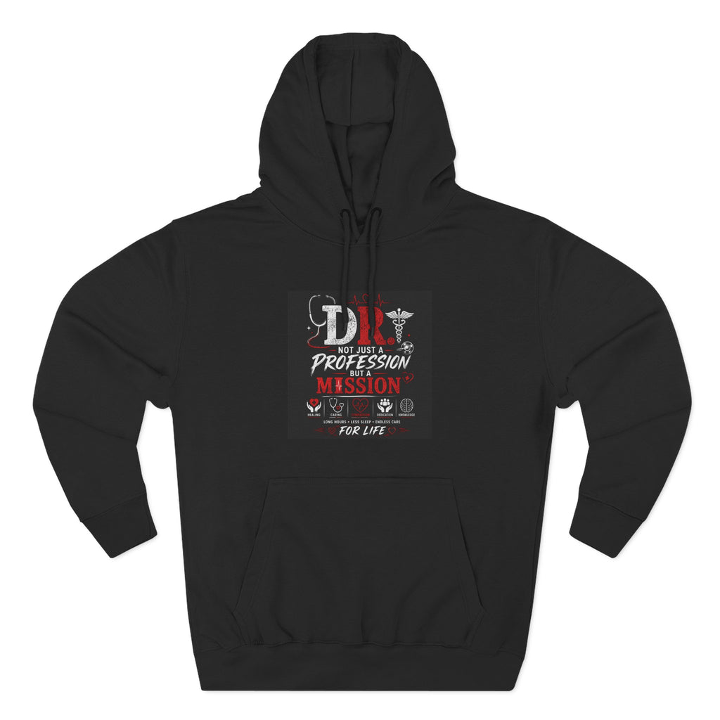Doctor Mission Hoodie — "Dr: Not Just a Profession but a Mission" Fleece Pullover Printify