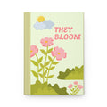 They Bloom Hardcover Journal — Floral Inspirational Notebook for Gratitude & Growth