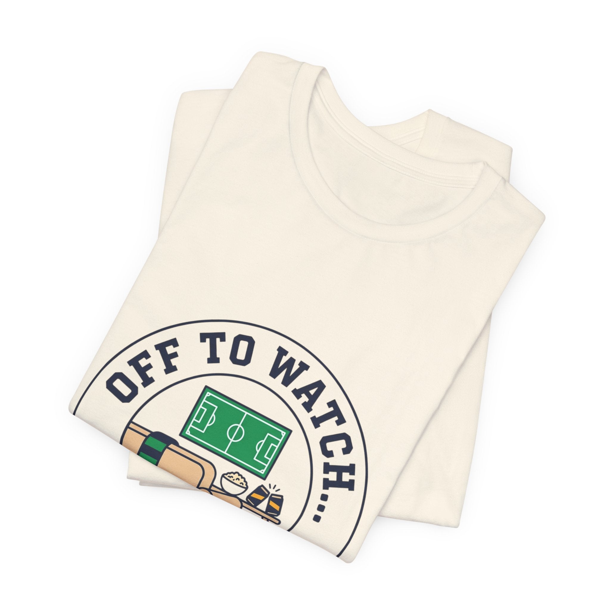 Off to Watch the Match Tee | Soccer Watch Party, Country Colors Printify