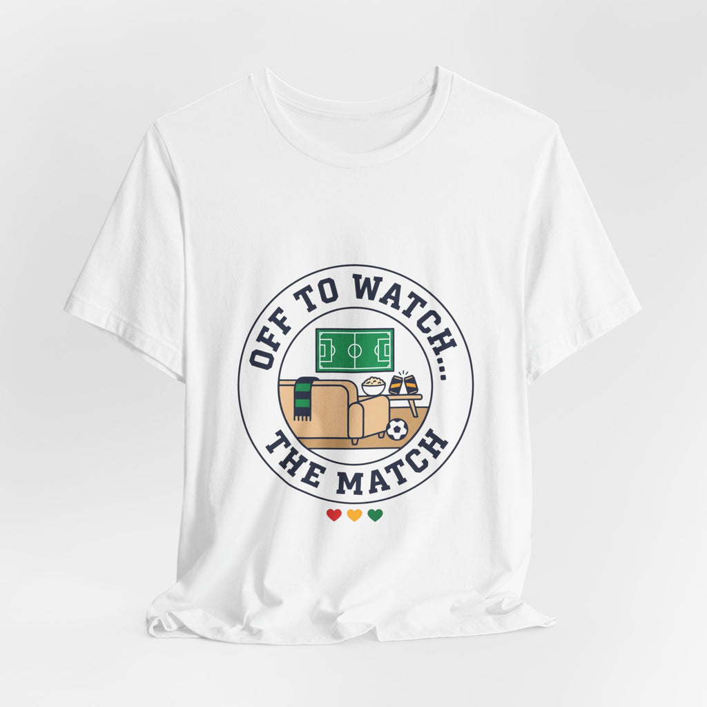 Off to Watch the Match Tee | Soccer Watch Party, Country Colors Printify