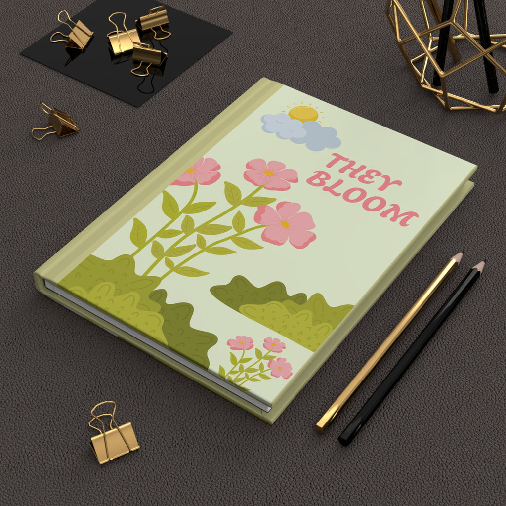 They Bloom Hardcover Journal — Floral Inspirational Notebook for Gratitude & Growth